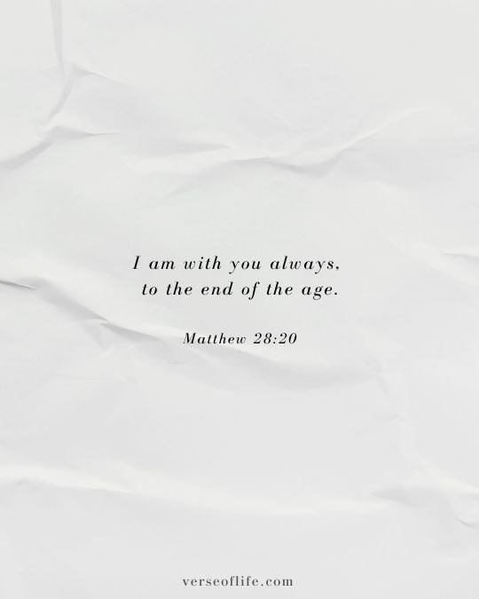 Matthew 28_20 Short Bible Verses to Inspire, Encourage, and Uplift Your Spirit.