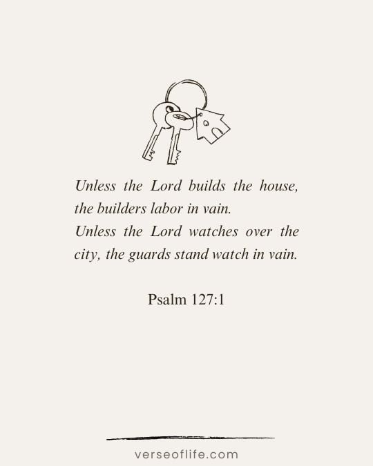 Psalm 127_1 60 Bible Verses to Bless Your New Home