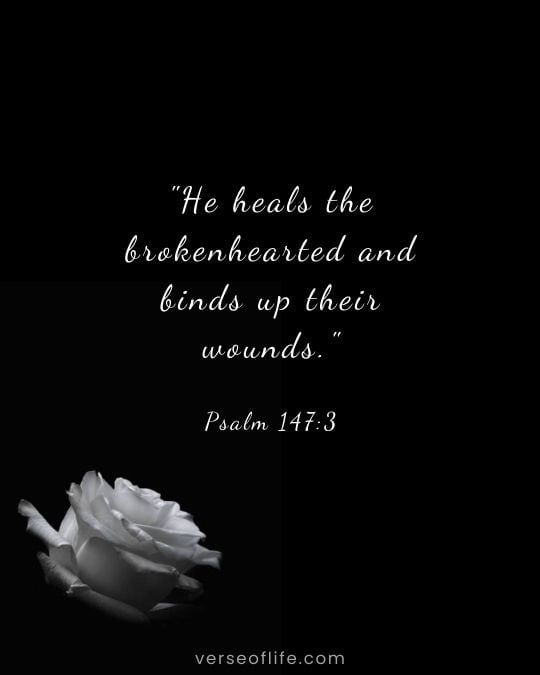 Psalm 147_3 in 60 Comforting Bible Verses for a Grieving Heart