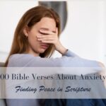 100 Bible Verses About Anxiety: Finding Peace in Scripture 100 Bible Verses About Anxiety Finding Peace in Scripture