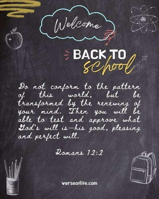 Romans 12_2 Encouraging Back to School Bible Verses for Students